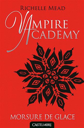 Vampire Academy – T2 : Morsure de glace de Richelle Mead