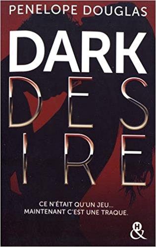 Mon avis sur le palpitant Dark Desires de Penelope Douglas