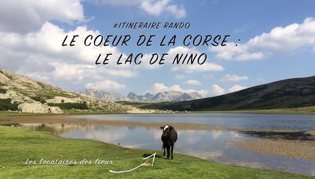 LA CORSE : Sélection de mes plus belles randonnées