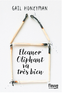 Eleanor Oliphant va très bien · Gail Honeyman