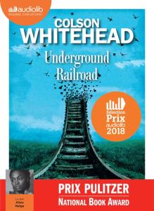 Underground Railroad de Colson Whitehead