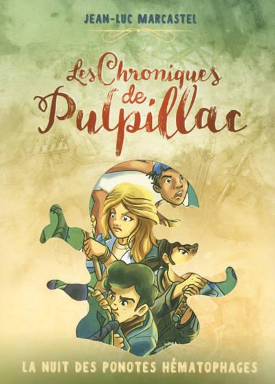 J'AI LU : LES CHRONIQUES DE PULPILLAC TOME 2 J'AI LU : LES CHRONIQUES DE PULPILLAC TOME 2