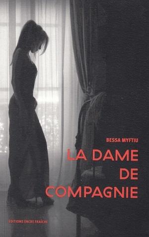 La dame de compagnie, de Bessa Myftiu