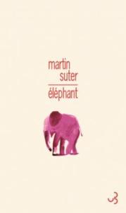 Éléphant de Martin Suter