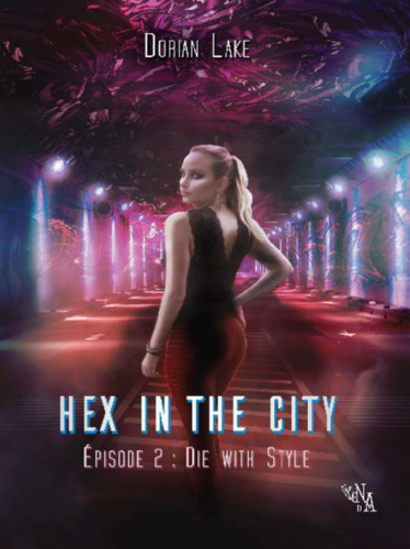 Hex in the city, tome2 :  (Dorian Lake)