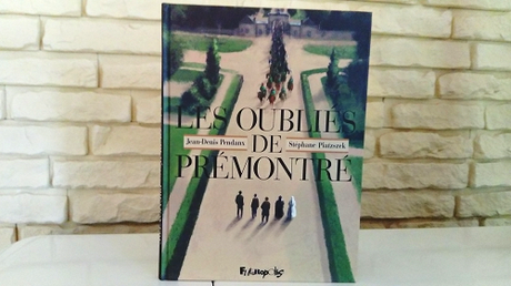 Les oubliés de Prémontré – Stéphane Piatzszek et Jean-Denis Pendanx