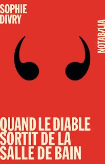 QUAND LE DIABLE SORTIT DE LA SALLE DE BAIN QUAND LE DIABLE SORTIT DE LA SALLE DE BAIN