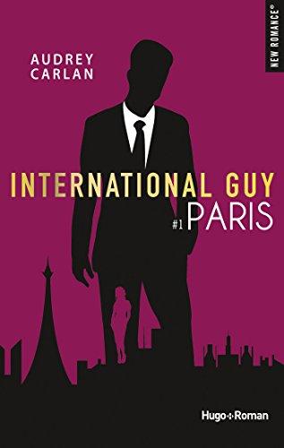 International Guy - tome 1 Paris par [Carlan, Audrey]
