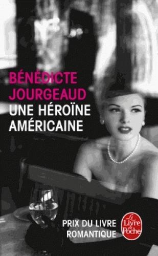 Une héroïne américaine – Bénédicte Jourgeaud