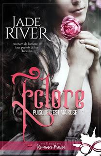 Puisque c'est ma rose #1 Eclore de Jade River