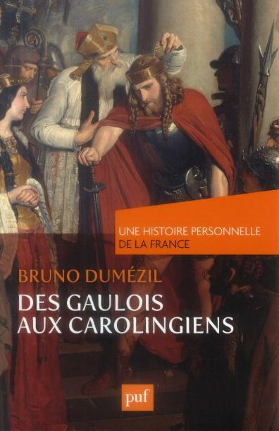 Extraits et résumés de “Des Gaulois aux Carolingiens” de Bruno Dumézil