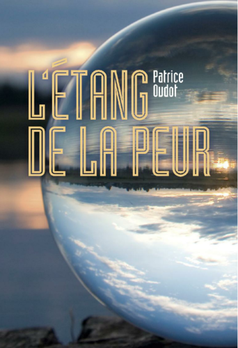 L'étang de la peur (Patrice Oudot)