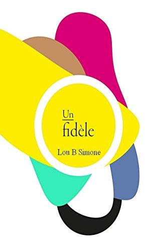 (Un) Fidèle (Un) Fidèle