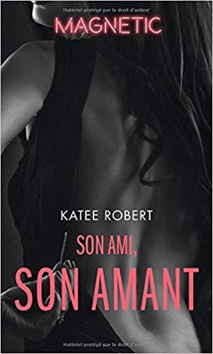 A vos agendas : Découvrez Son ami , son amant de Kattee Robert A vos agendas : Découvrez Son ami , son amant de Kattee Robert
