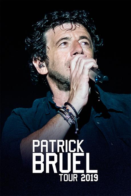 le TOUR 2019 de Patrick Bruel - Toutes les dates de la Tournée 2019 le TOUR 2019 de Patrick Bruel - Toutes les dates de la Tournée 2019