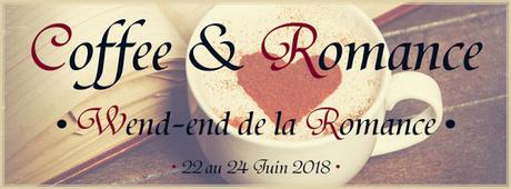 #6 Coffee & RomanceBilan - Week-end de la Romance du mois de Juin
