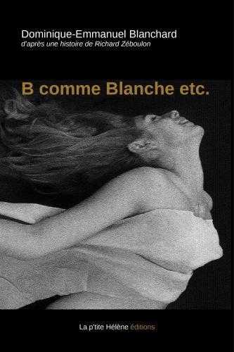 B comme Blanche etc. DEB, B comme Blanche etc., Richard Zéboulon