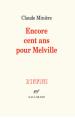 Claude Minière  encore cent ans pour Melville