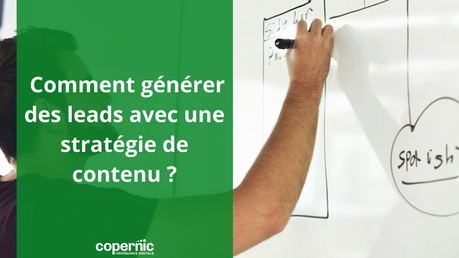 Comment générer des leads avec une stratégie de contenu