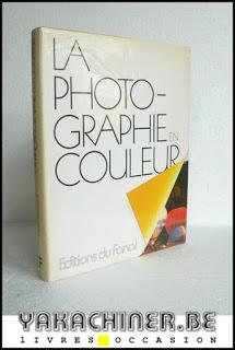 John Hedgecoe La photographie en Couleur