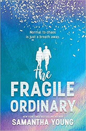 Mon avis sur la sublime romance Young Adult , The Fragile Ordinary , de Samantha Young