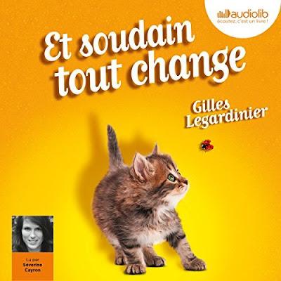 'Et soudain tout change' de Gilles LegardinierAudiolivre