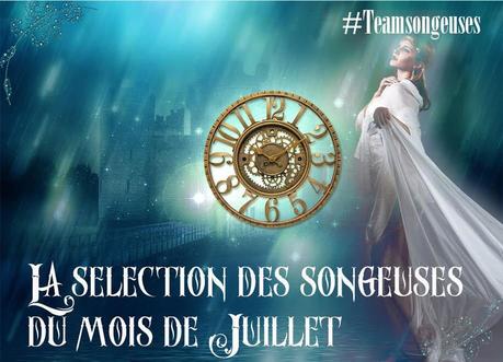 Les Tentations des Songeuses #4 – Juillet – La sélection de l’équipe