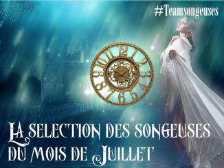 Les Tentations des Songeuses #4 – Juillet – La sélection de l’équipe