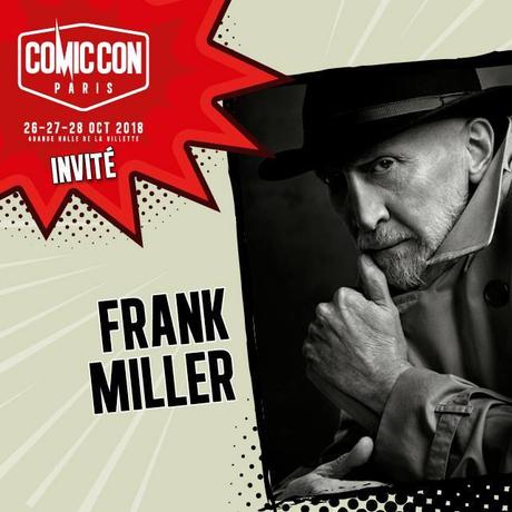 Comic Con Paris 2018 - Frank Miller sera présent le vendredi 26 octobre 2018.