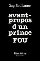 Avant-propos d’un prince fou, par Guy Boulianne