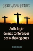 Anthologie de mes conférences socio-théologiques, par Rony Jean-Pierre