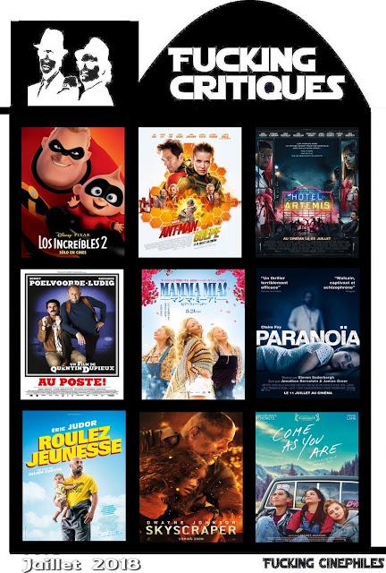 Récapitulatif des Fucking Critiques des sorties ciné - Juillet 2018