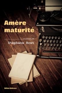 Amère Maturité : L’auteur Français Stéphane Bret se définit comme étant le défenseur de la liberté de pensée et d’expression