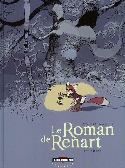 Le roman de Renart – Adaptation en 3 BD - 2008 (Dès 8 ans)