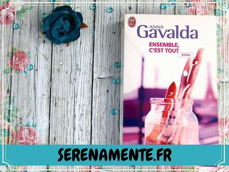 Que vaut Ensemble, c’est tout de Anna Gavalda ? Mon avis ! Que vaut Ensemble, c’est tout de Anna Gavalda ? Mon avis !