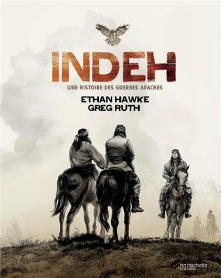 Indeh – Une histoire des guerres apaches
