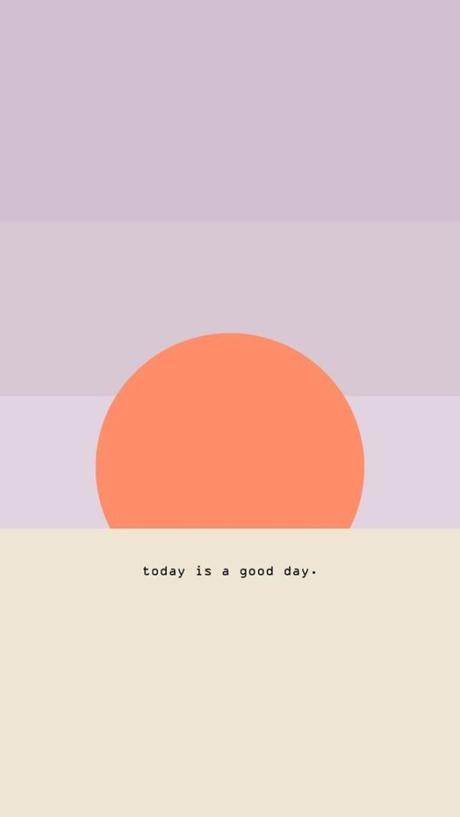 best iPhone wallpapers, motivational quote, today is a good day