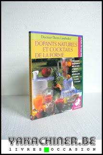 Docteur Denis Lamboley Dopants naturels, cocktails