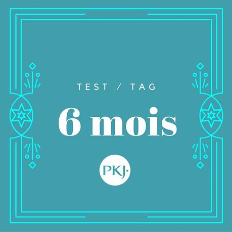 TAG PKJ – Bilan des 6 mois