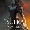 Isulka, la Mageresse, tome 1 : La pierre d’Isis de Dorian Lake