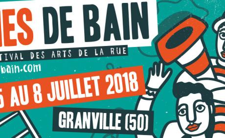 #Festival - SORTIES DE BAIN - Le festival des arts de la rue a #Granville du 5 au 8 juillet !