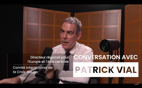 [VIDEO] « Conversation avec… » Patrick Vial, directeur régional du CICR sur le conflit en Ukraine