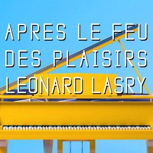 Léonard Lasry {Après Le Feu Des Plaisirs}