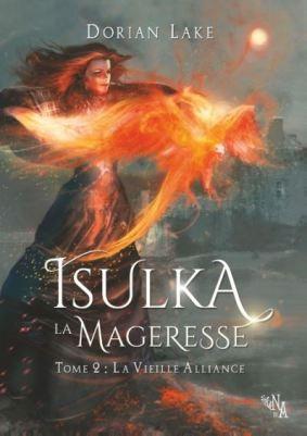 Isulka la Mageresse, tome 2 : La vieille alliance