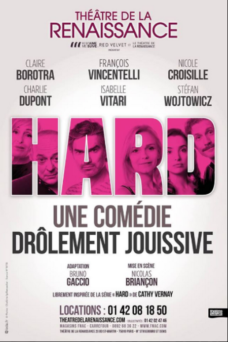 Hard au Théatre de la Renaissance à partir du 2 octobre 2018