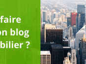 Comment faire connaître blog dans l'immobilier