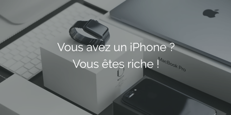iPhone : le smartphone utilisé comme indicateur de richesse iPhone : le smartphone utilisé comme indicateur de richesse