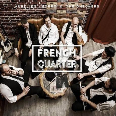 Aurelien Morro and the Checkers – French Quarter