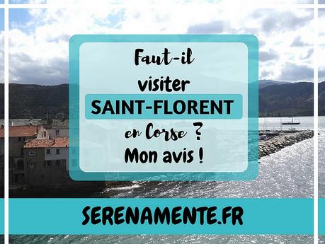 Faut-il visiter Saint-Florent en Corse ? Mon avis et mes impressions ! Faut-il visiter Saint-Florent en Corse ? Mon avis et mes impressions !