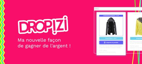 #Bonplan - Gagnez de l’argent avec #Dropizi nouveau service de #WiziShop accessible à tous !
